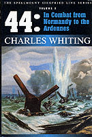 15071 - Whiting, C. - 44: in combat from Normandy to the Ardennes