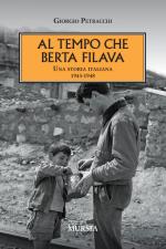 15218 - Petracchi, G. - Al tempo che Berta filava. Alleati e patrioti sulla linea gotica