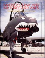 15337 - Dean, F. - America's Army and Air Force Airplanes. Post WWI to the Present