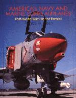 15338 - Dean, F. - America's Navy and Marine Corps Airplanes. Post WWI to the Present