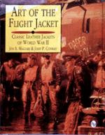 15540 - Maguire, J.A. - Art of the Flight Jacket. Classic Leather Jacket of WWII