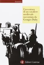 15641 - Duby, G. - Avventura di un cavaliere medioevale raccontata da Georges Duby (L')