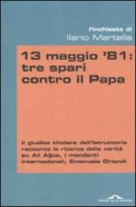 15834 - Martella, I. - 13 maggio '81: tre spari contro il Papa