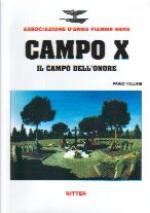 16083 - Ass. Fiamme Nere,  - Campo X - Il Campo dell'Onore - Cofanetto 2 Voll