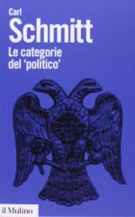 16162 - Schmitt, C. - Categorie del politico (Le)
