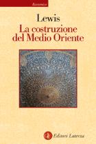 16425 - Lewis, B. - Costruzione del Medio Oriente (La)