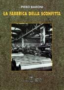 16992 - Baroni, P. - Fabbrica della sconfitta (La)