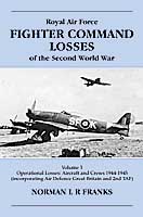 17084 - Franks, N. - RAF Fighter Command Losses of the Second World War Vol 3: 1944-45
