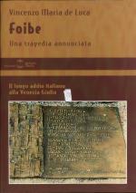 17184 - De Luca, V.M. - Foibe. Una tragedia annunciata