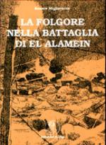 17194 - Migliavacca, R. - Folgore nella battaglia di El Alamein (La)