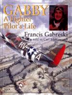 17315 - Gabreski, F. - Gabby: a fighter pilot's life