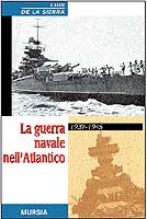 17753 - De La Sierra, L. - Guerra navale nell'Atlantico 1939-1945 (La)