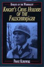 18348 - Kurowski, F. - Knights of the Wehrmacht: Knight's Cross Holders of the Fallschimjager