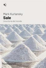 18382 - Kurlansky, M. - Sale. Una storia del mondo