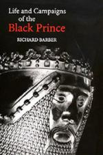 18498 - Barber, R. - Life and campaigns of Black Prince (The)