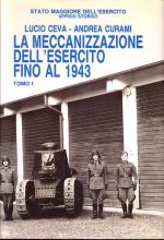 18762 - Ceva-Curami, L.-A. - Meccanizzazione dell'Esercito fino al 1943 (La) 2 Voll