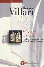 18919 - Villari, R. - Mille anni di storia. Dalla citta' medievale all'unita' dell'Europa