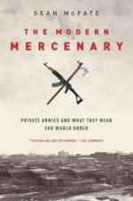 18960 - McFate, S. - Modern Mercenary. Private Armies and what they mean for World Order (The)