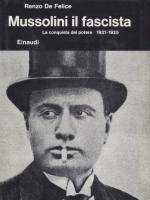 19043 - De Felice, R. - Mussolini il fascista - La conquista del potere 1921-1925. Ediz. Originale