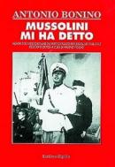 19048 - Bonino, A. - Mussolini mi ha detto