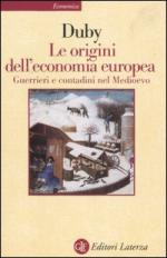 19398 - Duby, G. - Origini dell'economia europea. Guerrieri e contadini nel medioevo (Le)