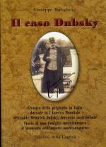 19471 - Matsching, G. - Caso Dubsky. Cronaca della prigionia in Italia (Il)