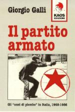 19581 - Galli, G. - Partito armato. Gli 'anni di piombo' in Italia, 1968-1986 (Il)