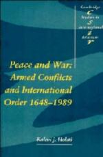 19606 - Holsti, K.J. - Peace and war: armed conflicts and international order 1648-1989