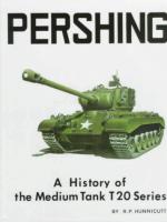 19639 - Hunnicutt, R.P. - Pershing. A history of the Medium Tank T20 Series