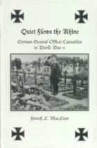 19851 - MacLean, F. - Quiet flows the Rhine. German General Officer Casualties in World War II