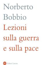 19965 - Bobbio, N. - Lezioni sulla guerra e sulla pace