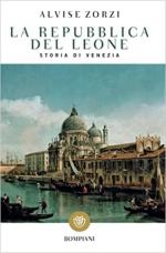 20147 - Zorzi, A. - Repubblica del Leone. Storia di Venezia (La)