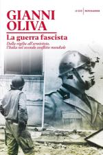 20583 - Oliva, G - Guerra fascista. Dalla vigilia all'armistizio, l'Italia nel secondo conflitto mondiale