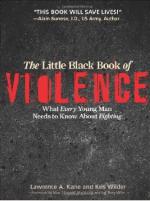 20727 - Kane-Wilder, L.A.-K. cur - Little Black Book of Violence. What Every Young Man needs to know about Fighting (The)