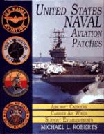 21162 - Roberts, M.L. - US Naval Aviation Patches Vol 1: Aircraft Carriers/Carrier Air Wings/Support Establishments