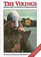 21294 - Nurmann, B. et al. - Vikings. Recreated in Colour Photographs - Europa Militaria Special 06 (The)