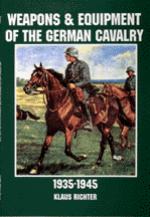 21455 - Richter, K. - Weapons and Equipment of the German Cavalry in World War II