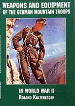 21457 - Kaltenegger, R. - Weapons and Equipment of the German Mountain Troops in World War II