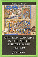 21487 - France, J. - Western warfare in the age of the crusades 1000-1300