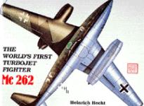 21537 - Hecht, E. - World's First Turbo-Jet Fighter: Me 262 Vol I