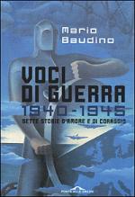 21918 - Baudino, M. - Voci di guerra 1940-1945