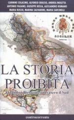 22008 - AAVV,  - Storia proibita. Quando i piemontesi invasero il sud (La)