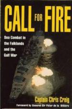 22152 - Craig, C. - Call for Fire. Sea Combat in the Falklands and the Gulf War