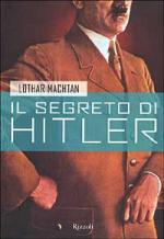22324 - Machtan, L. - Segreto di Hitler (Il)