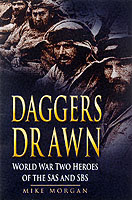 22330 - Morgan, M. - Daggers Drawn. WWII Heroes of the SAS and SBS