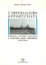 22428 - Saba, A.F. - Imperialismo opportunista. Politica estera italiana e industria degli armamenti (L')