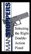 22717 - AAVV,  - VHS Manstoppers. Selecting the right double-action pistol OFFERTA ULTIMA COPIA !
