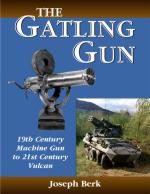 22897 - Berk, J. - Gatling Gun. 19th Century Machine Gun to 21st Century Vulcan