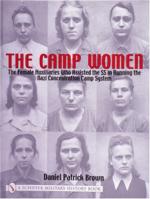 23188 - Brown, D.P. - Camp Women. Female Auxiliaries who assisted the SS in running the Nazi Concentration Camp System (The)