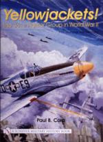 23233 - Cora, P.B. - Yellowjackets! 361st Fighter Group in WWII. P-51 Mustangs over Germany